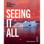 Seeing It All: Women Photographers Expose Our Planet - Hardcover