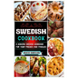 Swedish Cookbook: A Modern Swedish Cookbook For Your Friends And Families - Paperback