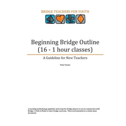 Beginning Bridge Outline - A Guideline for New Teachers: 16 - 1 Hour Classes - Paperback