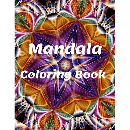 Mandala Coloring Book: for Girls Ages 8-12 Perfect Relaxation Coloring Book for Girls, Christmas Gifts - Paperback