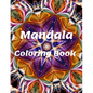 Mandala Coloring Book: for Girls Ages 8-12 Perfect Relaxation Coloring Book for Girls, Christmas Gifts - Paperback