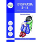 Dyspraxia 5-14: Identifying and Supporting Young People with Movement Difficulties - Paperback