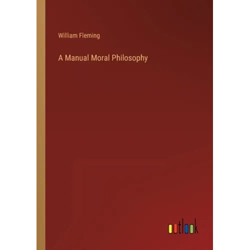 A Manual Moral Philosophy - Paperback