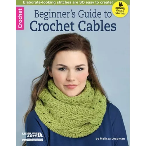 Beginner's Guide to Crochet Cables - Paperback