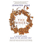 The Wheel: A Witch's Path Back to the Ancient Self - Paperback