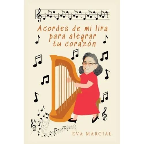 Acordes De Mi Lira Para Alegrar Tu Corazón - Paperback