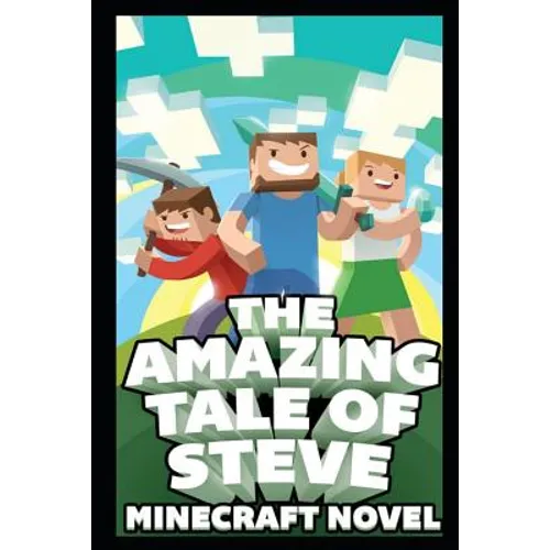 The Amazing Tale of Steve: Ultimate Unofficial Novel - Paperback