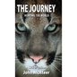 The Journey: Hunting the World, A Life of Dreams - Hardcover
