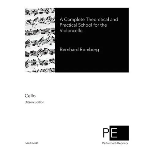 A Complete Theoretical and Practical School for the Violoncello - Paperback