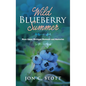 Wild Blueberry Summer: More Upper Michigan Moments and Memories - Hardcover