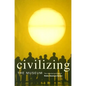 Civilizing the Museum: The Collected Writings of Elaine Heumann Gurian - Paperback