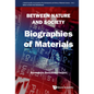 Between Nature and Society: Biographies of Materials - Hardcover