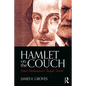 Hamlet on the Couch: What Shakespeare Taught Freud - Paperback