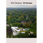 Dirk Denison 10 Houses - Hardcover
