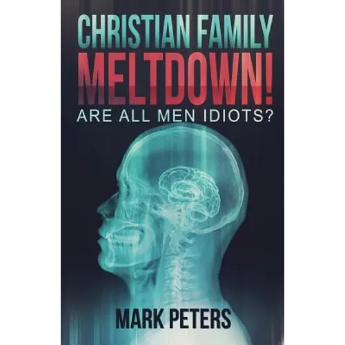 Christian Family Meltdown! - Paperback