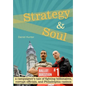 Strategy & Soul: A Campaigner's Tale of Fighting Billionaires, Corrupt Officials, and Philadelphia Casinos - Paperback