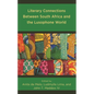 Literary Connections Between South Africa and the Lusophone World - Hardcover