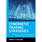 Cybernetic Trading Strategies: Developing a Profitable Trading System with State-Of-The-Art Technologies - Hardcover