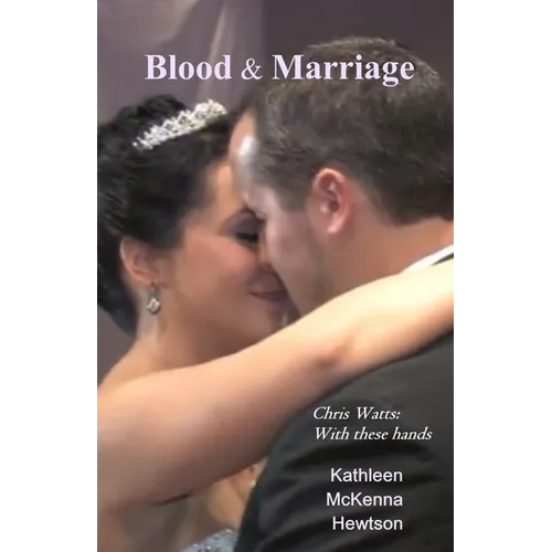 Blood & Marriage: Chris Watts: With these hands - Paperback