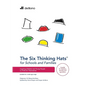 Six Thinking Hats for Schools and Families: Inspiring Children and Young People to Think for Themselves - Paperback