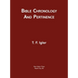 Bible Chronology and Pertinence - Hardcover