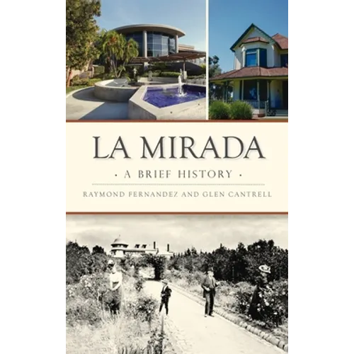 La Mirada: A Brief History - Hardcover