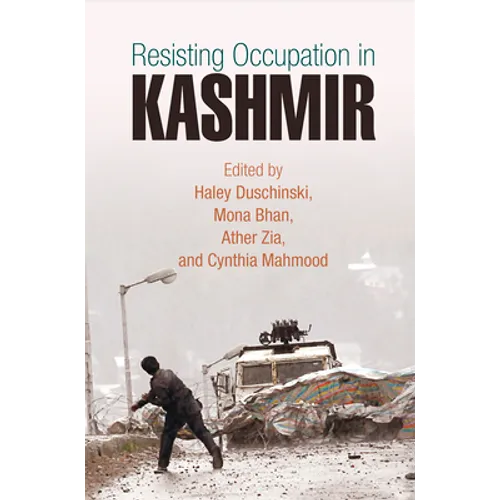 Resisting Occupation in Kashmir - Hardcover