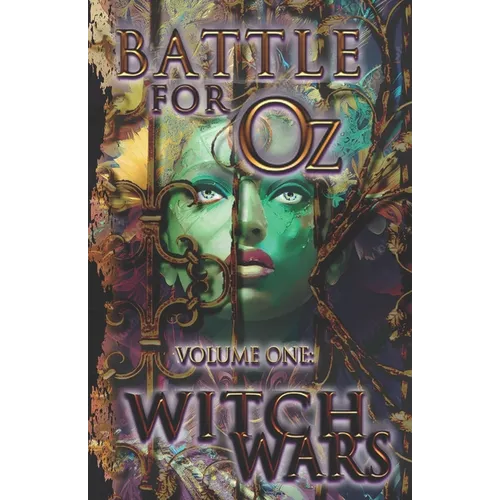 Battle for Oz: Volume One - Witch Wars - Paperback