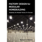 Factory Design for Modular Homebuilding - Hardcover