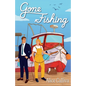 Gone Fishing - Paperback