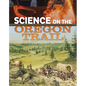 Science on the Oregon Trail - Hardcover