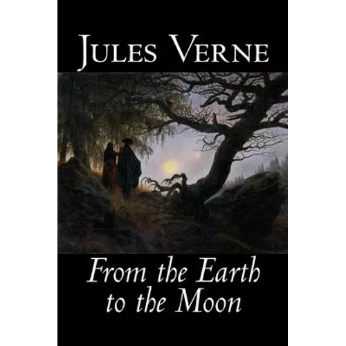 From the Earth to the Moon by Jules Verne, Fiction, Fantasy & Magic - Hardcover