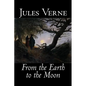 From the Earth to the Moon by Jules Verne, Fiction, Fantasy & Magic - Hardcover