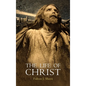 The Life of Christ - Hardcover