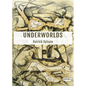 Underworlds - Paperback