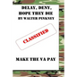 Delay, Deny, Hope They Die: Winning Your Battle With The VA Appeal Process - Paperback