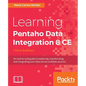 Learning Pentaho Data Integration 8 CE - Third Edition: An end-to-end guide to exploring, transforming, and integrating your data across multiple sour - Paperback