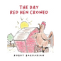 The Day Red Hen Crowed - Hardcover