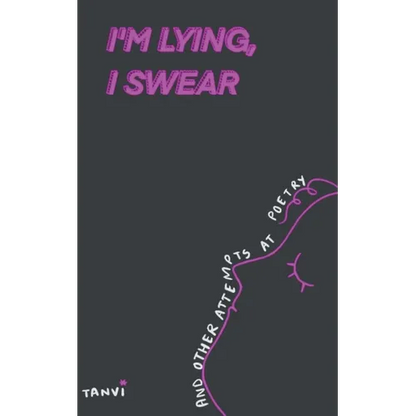 I'm Lying, I Swear and other attempts at poetry - Paperback
