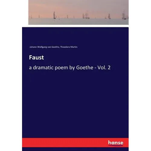 Faust: a dramatic poem by Goethe - Vol. 2 - Paperback