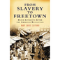 From Slavery to Freetown: Black Loyalists After the American Revolution - Paperback