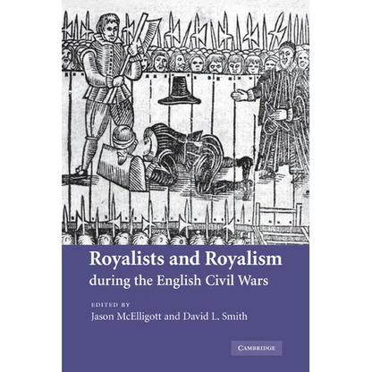 Royalists and Royalism During the English Civil Wars - Paperback