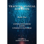 Training Manual for Gods, Book One: Consciousness and the Unseen Universe - Paperback