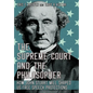 The Supreme Court and the Philosopher: How John Stuart Mill Shaped Us Free Speech Protections - Hardcover