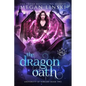 The Dragon Oath: A Fae Academy Shifter Romance - Paperback
