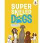 Super Skilled Dogs - Library Binding