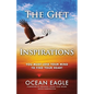 The Gift of Inspirations: You Must Lose Your Mind to Find Your Heart - Paperback