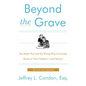 Beyond the Grave, Revised and Updated Edition: The Right Way and the Wrong Way of Leaving Money to Your Children (and Others) - Paperback