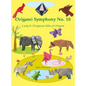 Origami Symphony No. 10: Lucky & Dangerous Sides of Origami - Hardcover