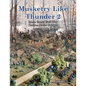 Musketry Like Thunder 2: More Great Civil War Battles Never Fought - Paperback